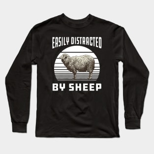 Sheep - Easily distracted by sheep Long Sleeve T-Shirt